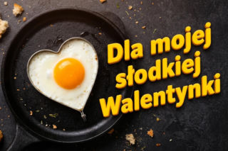 Kartki na Walentynki pełne ciepła i humoru