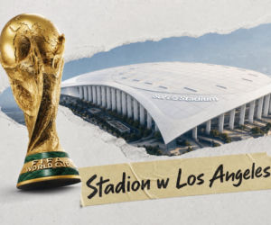 Stadion w Los Angeles - Mundial 2026