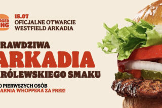 Burger King zaprasza do galerii Westfield Arkadia. Na otwarciu rozda 100 darmowych Whopperów!