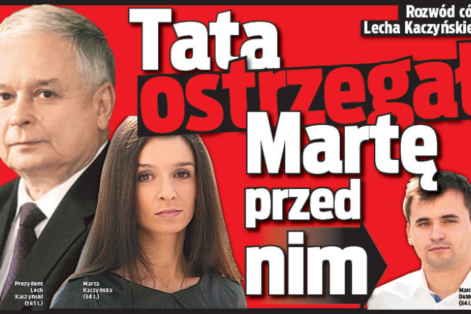 Tata ostrzegał Martę przed nim