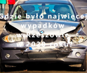 Gdzie dochodzi do największej liczy wypadków w Rzeszowie?