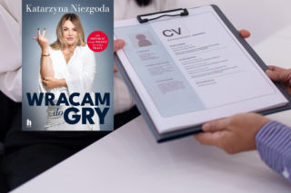Co zmienić w CV po 45 roku życia? Katarzyna Niezgoda wyjawia we „Wracam do gry”  