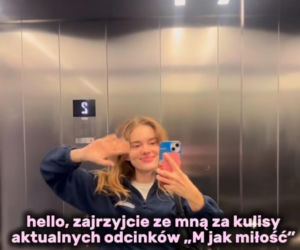 M jak miłość. Dominika Kachlik (Franka) na planie