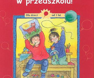  Witajcie w przedszkolu! Jutta Garbert , Ingrid Kellner