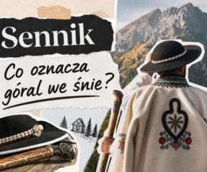 Góral we śnie - znaczenie snu. Co może oznaczać?