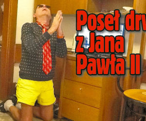 Poseł drwił  z Jana Pawła II