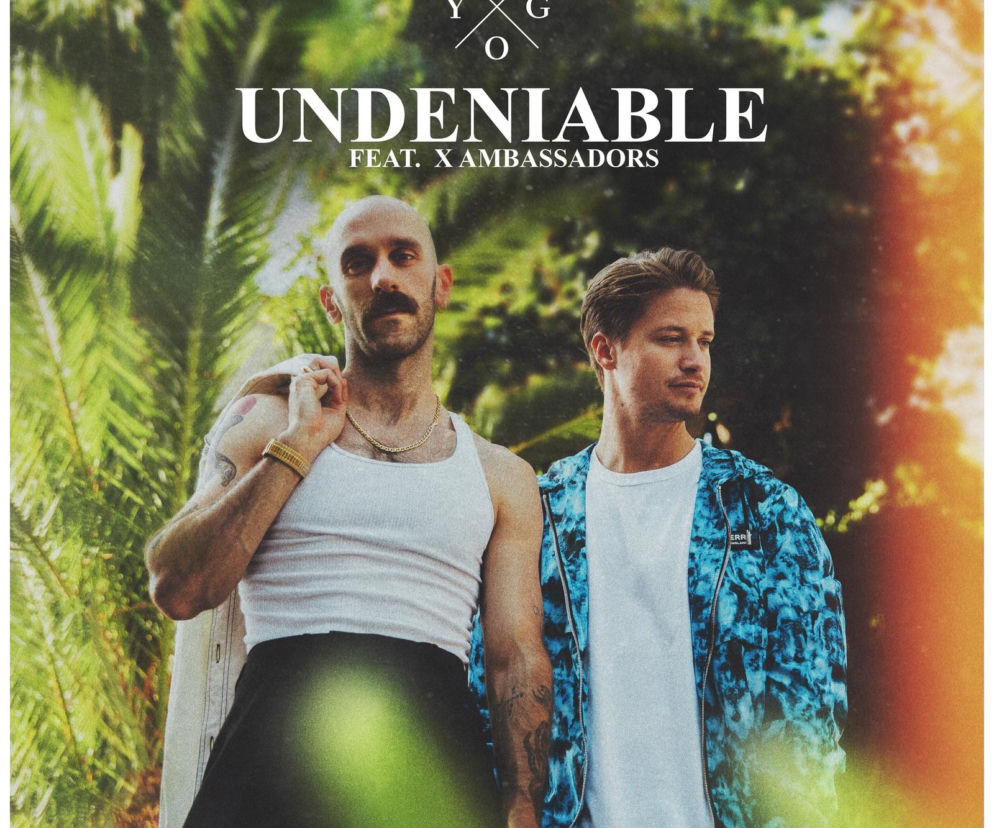 Kygo i X Ambasadors podnoszą temperaturę. Undeniable to HIT jesieni 2021?