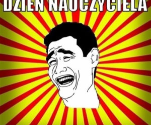Memy na Dzień Nauczyciela 2024! Zobacz najśmieszniejsze obrazki w internecie! [GALERIA]