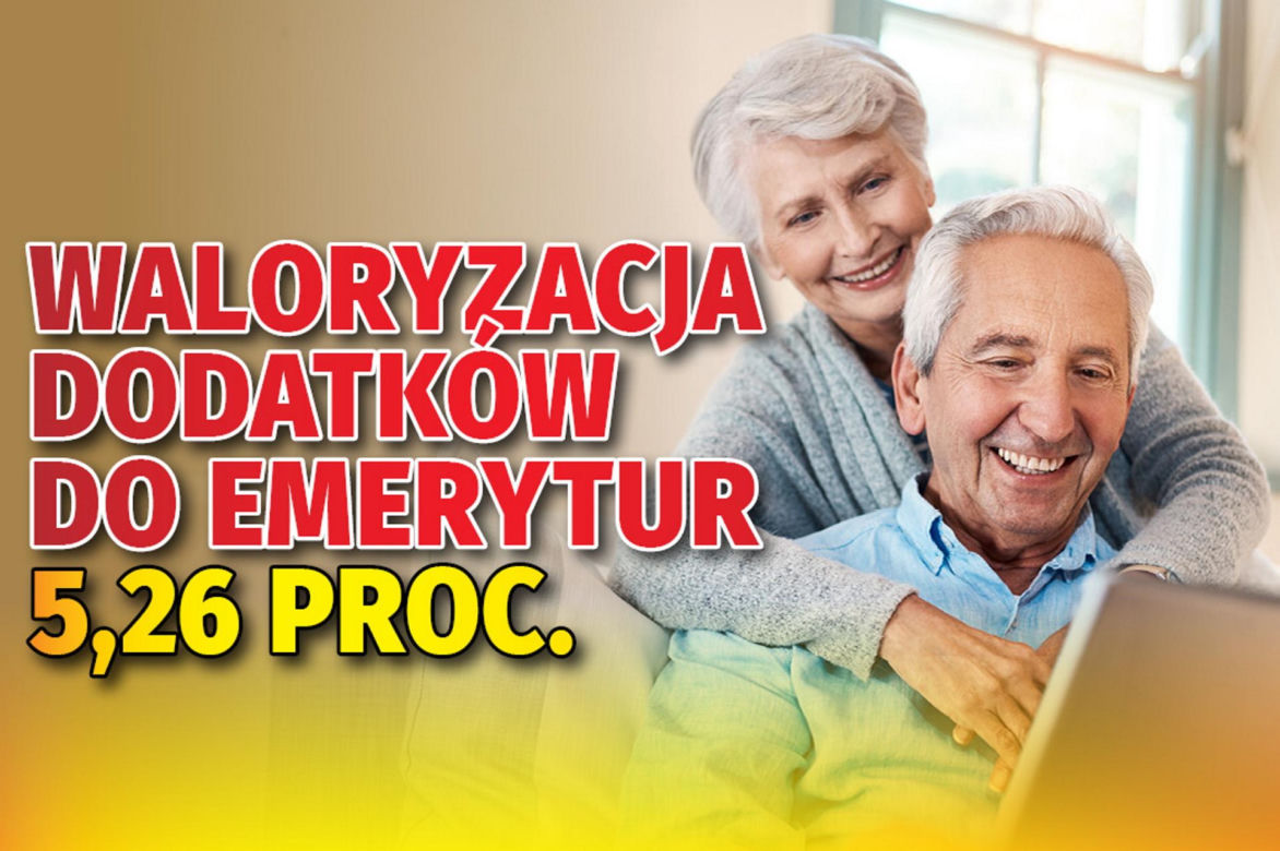 Waloryzacja dodatków do emerytur 5,26 proc.
