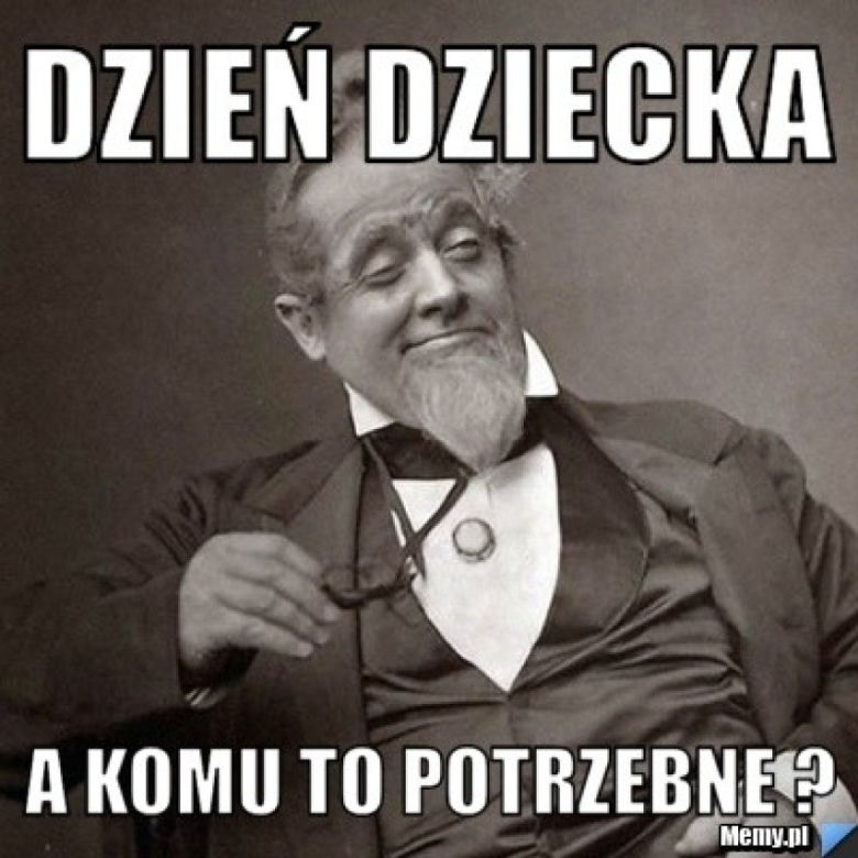 Najlepsze MEMY z okazji Dnia Dziecka 2023!
