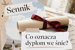 Dyplom we śnie - znaczenie snu. Kiedy to ostrzeżenie?