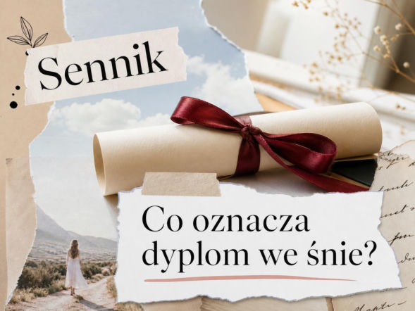 Dyplom we śnie - znaczenie snu. Kiedy to ostrzeżenie?