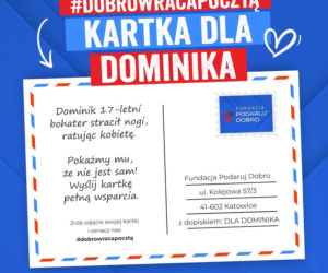 Napisz kartkę dla Dominika Hołuja poszkodowanego w wypadku w Woli Bierwieckiej!