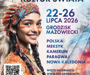 IV Festiwal Kultur Świata w Grodzisku Mazowieckim - pięć dni spotkań z kulturami świata