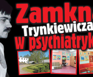 Zamkną Trynkiewicza w psychiatryku