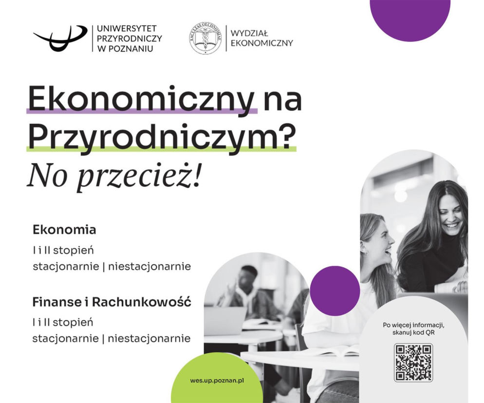 Ekonomiczny na Przyrodniczym? Tak! Tu biznes spotyka się z praktyką i nowoczesną gospodarką
