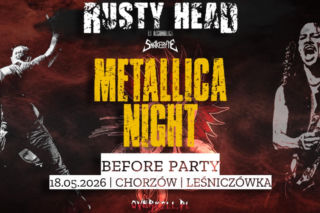RUSTY HEAD oraz OVERKILL.PL zapraszają na Before Party! Koncertowa inicjatywa polskiego fanclubu Metalliki