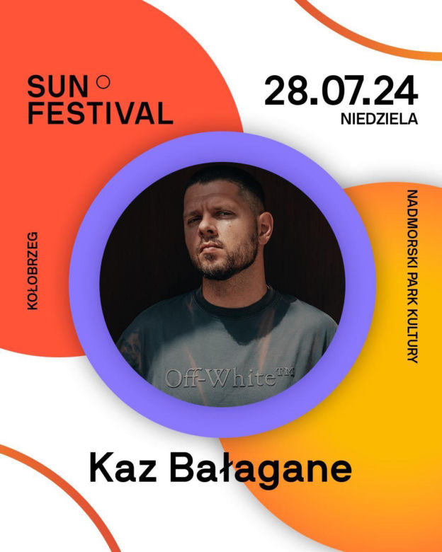 Kaz Bałagane na Sun Festival 
