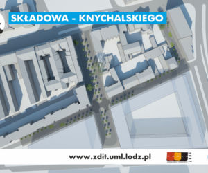 Tak będą wyglądały ulice Knychalskiego i Składowa przy dworcu Fabrycznym