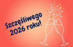 Życzenia noworoczne 2026. Gotowe, krótkie i śmieszne życzenia na Nowy Rok! Pobierz za darmo i wyślij znajomym [31.12.2025]