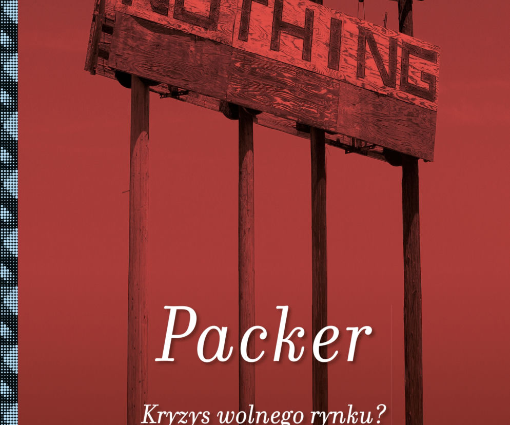 Packer. Kryzys wolnego rynku