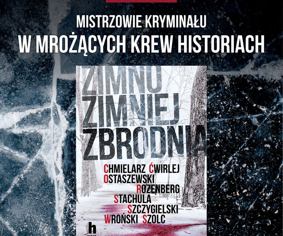 Tragedie, których nie przykrył śnieg. Zimno, zimniej, zbrodnia