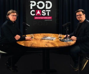 Podcast video: Naszym gościem jest Krzysztof Kuniczuk, zaklinacz betonu (w architekturze)