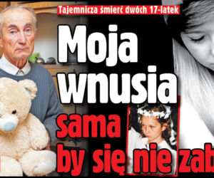 Moja wnusia sama by się nie zabiła