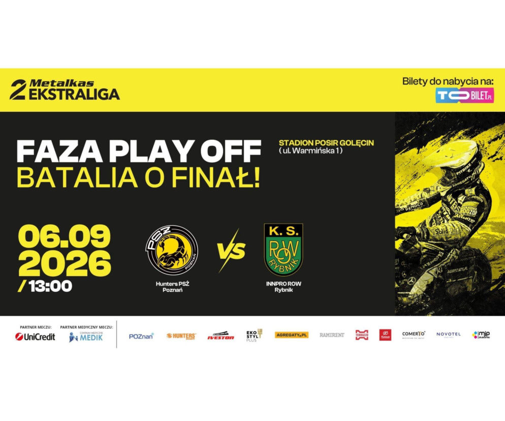Plakat meczu żużlowego PSŻ Poznań kontra ROW Rybnik na stadionie Golęcin. O walce o finał przeczytasz na Eska Poznań.