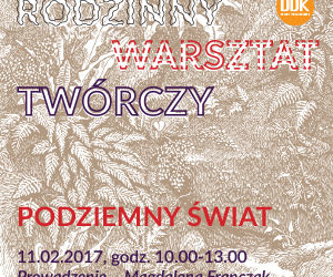 Rodzinny Warsztat Twórczy – Podziemny świat
