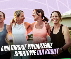 To impreza tylko dla kobiet. W niedzielę W związku ze sportem
