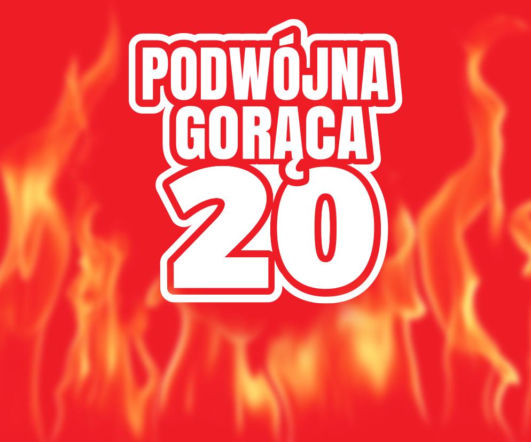Podwójna Gorąca Polska 20