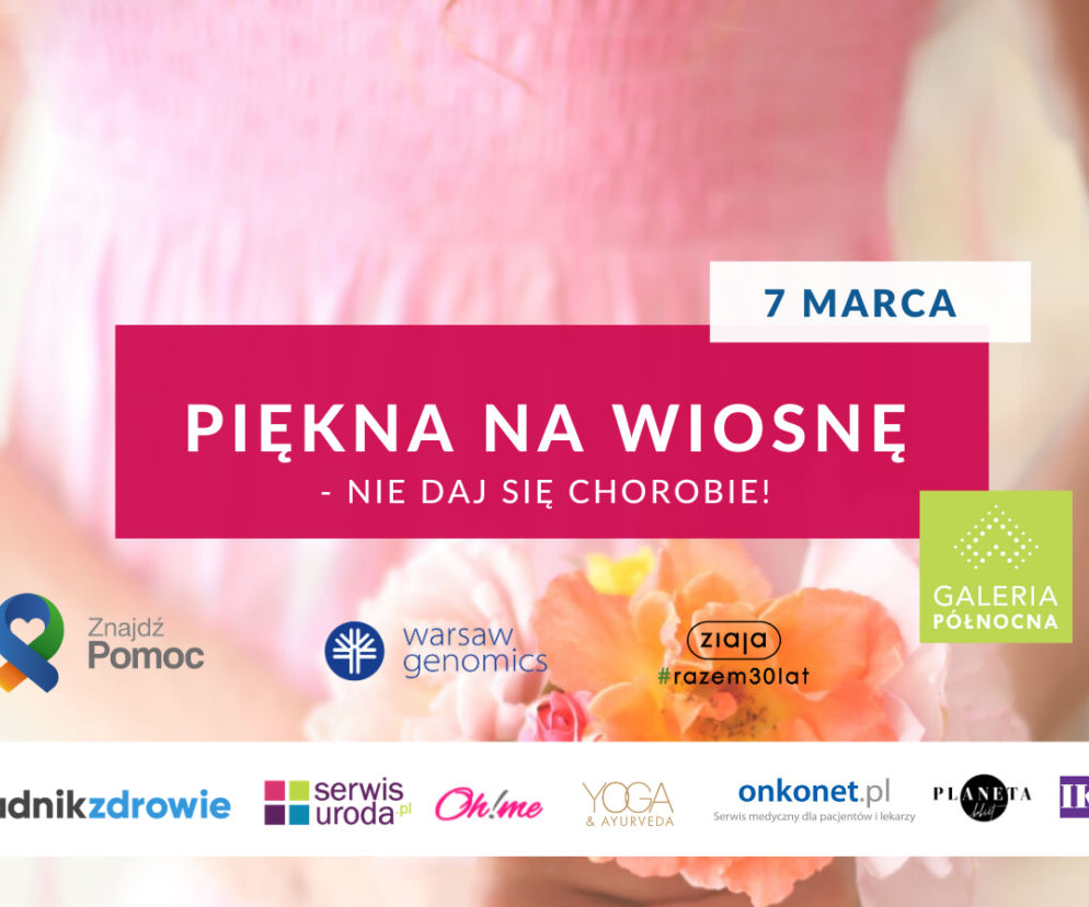Piękna na Wiosnę - nie daj się chrobie 