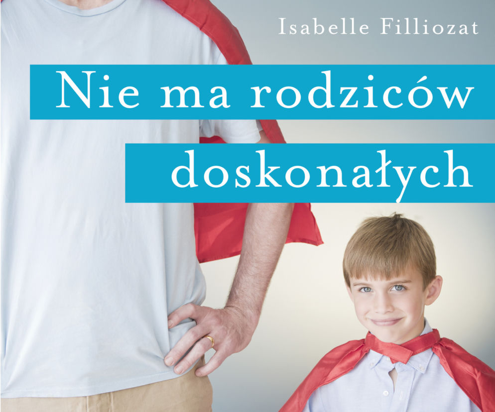 Nie ma rodziców doskonałych