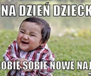 Memy na DZIEŃ DZIECKA