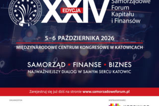 XXIV Samorządowe Forum Kapitału i Finansów w Katowicach. Temat przewodni: odporność na kryzysy