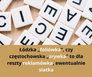 Na te rzeczy mówi się inaczej w różnych częściach Polski! Najlepsze regionalizmy