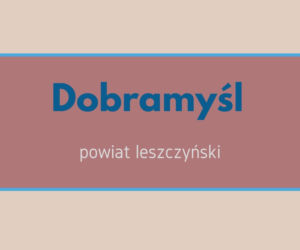 Zabawne nazwy miejscowości w południowej Wielkopolsce. Padniesz ze śmiechu! [GALERIA]