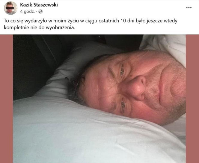 Kazik Staszewski nadaje ze szpitala. Jego wpis rozdziera serce
