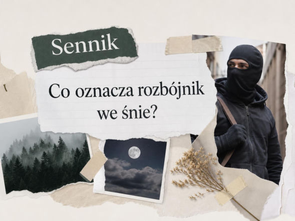 Rozbójnik we śnie - znaczenie snu. Jak go interpretować?