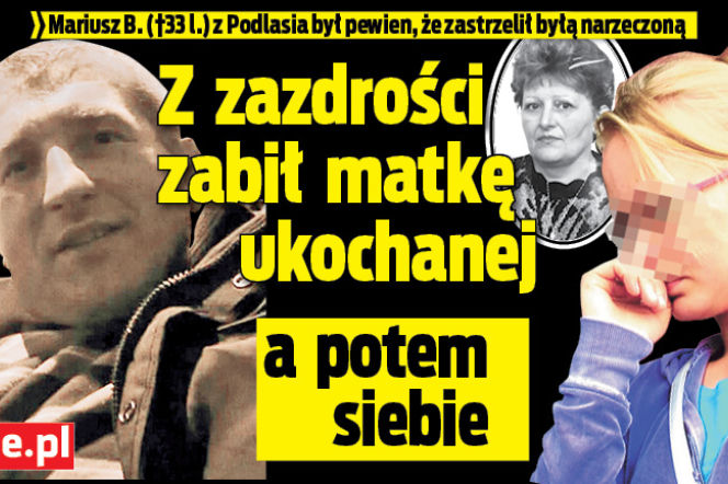 Z zazdrości zabił matkę ukochanej