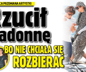 Rzucił Madonnę BO nie chciała się rozbierać