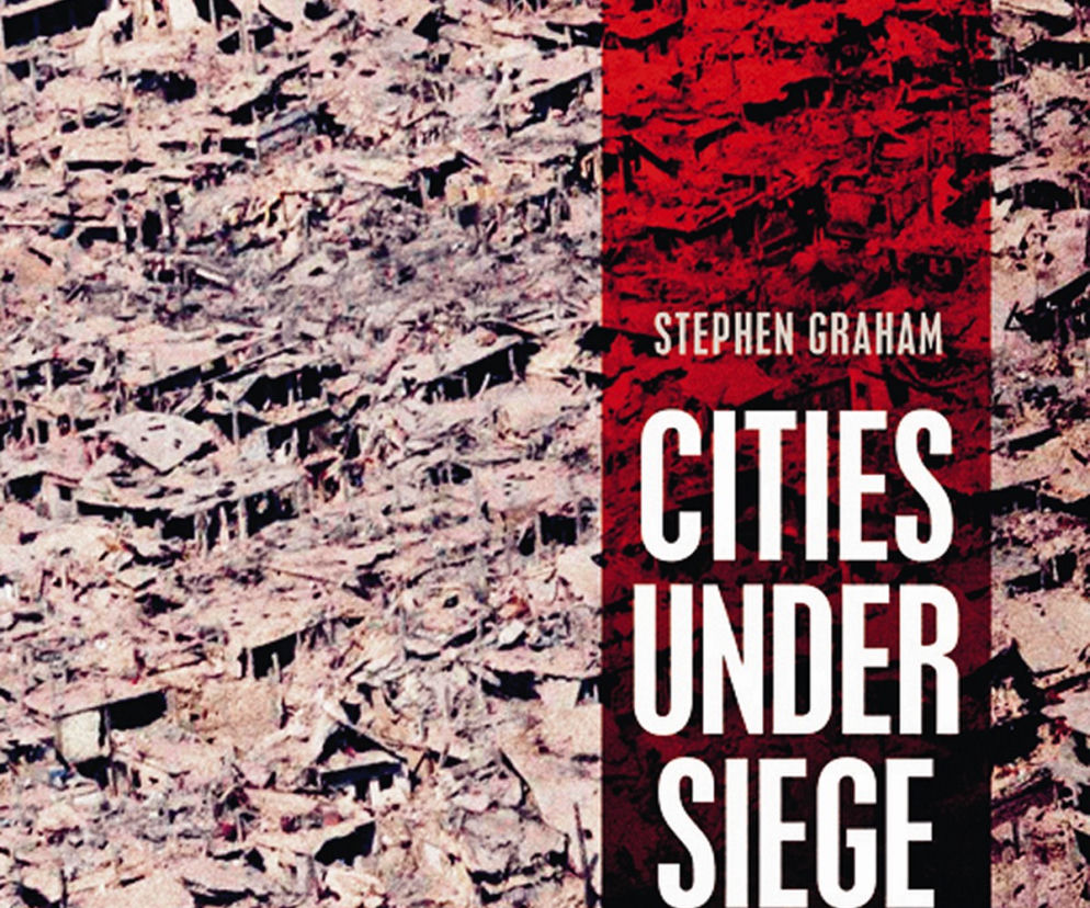 Cities under siege. The new military urbanism