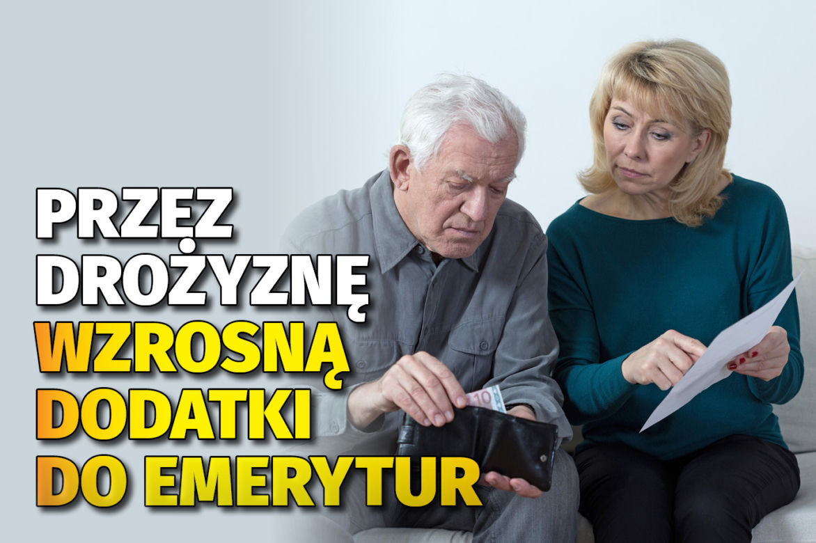 Przez drożyznę wzrosną dodatki do emerytur 