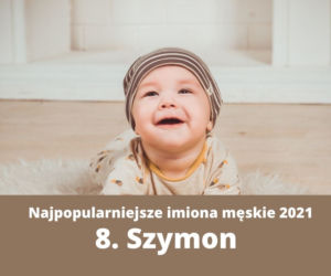 Ranking imion 2021. Te imiona najczęściej nadawano dzieciom [TOP 10]