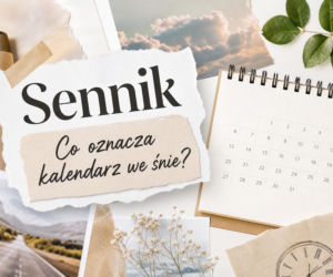 Kalendarz we śnie: co oznacza? Najczęstsze interpretacje snu