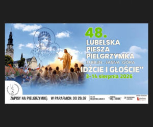 Lublin - ruszyły zapisy na pieszą pielgrzymkę z Lublina na Jasną Górę [AUDIO]
