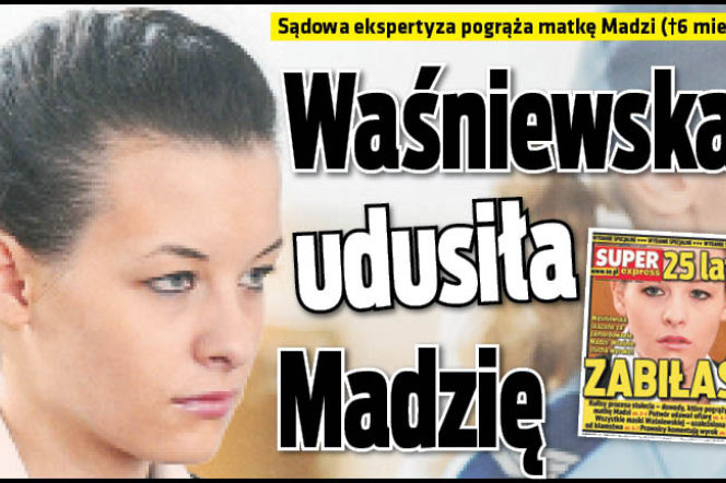 Waśniewska udusiła Madzię