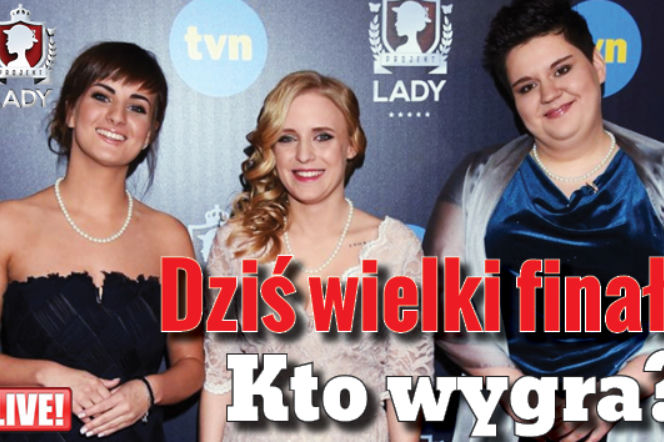 Projekt Lady. Dziś wielki finał. Kto wygra? RELACJA NA ŻYWO