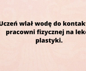 Oto najlepsze szkolne uwagi! Nauczyciele naprawdę je napisali!